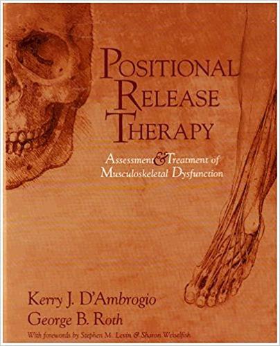 Паперова книга «Positional Release Therapy: Assessment & Treatment of Musculoskeletal Dysfunction», авторів Джордж Б. Рот, Керрі Дж. Д'Амброджіо - фото №1