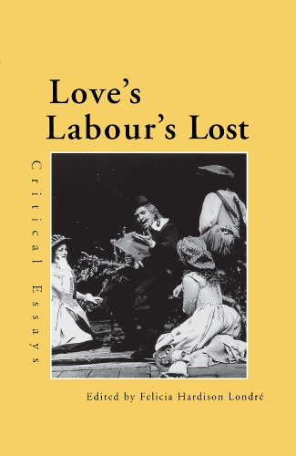 Паперова книга «Love's Labour's Lost: Critical Essays», автор Феліція Гардісон Лондре - фото №1