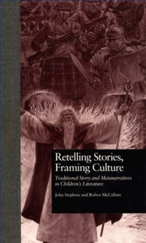 Бумажная книга «Retelling Stories, Framing Culture: Traditional Story and Metanarratives in Children's Literature», автор Робин МакКаллум - фото №1