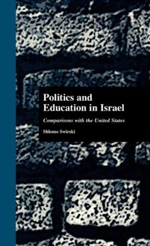 Бумажная книга «Politics and Education in Israel: Comparisons with the United States», автор Шломо Свирски - фото №1
