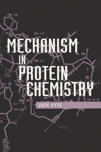 Паперова книга «Mechanism in Protein Chemistry», автор Джек Кайт - фото №1