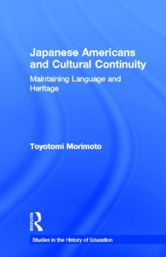 Бумажная книга «Japanese Americans and Cultural Continuity: Maintaining Language through Heritage», автор Тоётоми Моримото - фото №1