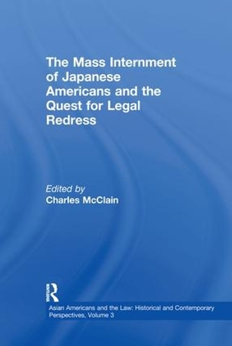 Бумажная книга «The Mass Internment of Japanese Americans and the Quest for Legal Redress», автор Чарльз Дж. Макклейн - фото №1