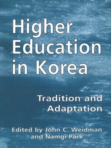 Бумажная книга «Higher Education in Korea: Tradition and Adaptation», авторов Джон Вайдман, Намги Парк - фото №1
