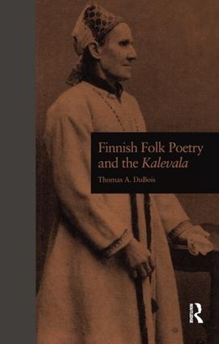 Бумажная книга «Finnish Folk Poetry and the Kalevala», автор Томас А. Дюбуа - фото №1