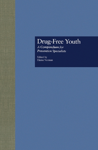 Бумажная книга «Drug Free Youth: A Compendium for Prevention Specialists» - фото №1