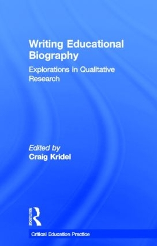 Бумажная книга «Writing Educational Biography: Explorations in Qualitative Research», автор Крейг Кридель - фото №1
