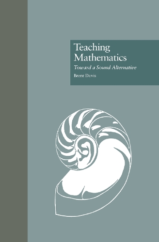 Бумажная книга «Teaching Mathematics: Toward a Sound Alternative», автор Брент Дэвис - фото №1