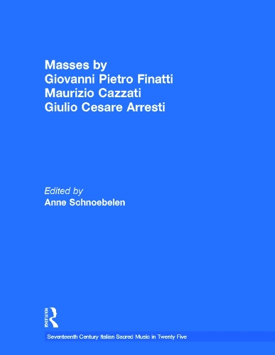 Бумажная книга «Masses by Giovanni Pietro Finatti, Maurizio Cazzati, Giulio Cesare Arresti» - фото №1