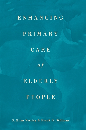 Бумажная книга «Enhancing Primary Care of Elderly People», авторов Ф. Эллен Неттинг, Фрэнк Г. Уильямс - фото №1
