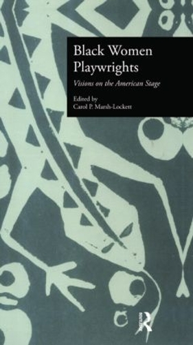 Бумажная книга «Black Women Playwrights: Visions on the American Stage» - фото №1