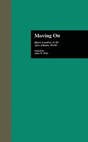 Паперова книга «Moving On: Black Loyalists in the Afro-Atlantic World» - фото №1