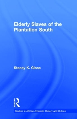Бумажная книга «Elderly Slaves of the Plantation South», автор Стейси К. Клоуз - фото №1
