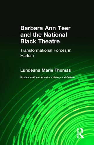 Бумажная книга «Barbara Ann Teer and the National Black Theatre: Transformational Forces in Harlem», автор Лундеана Мари Томас - фото №1