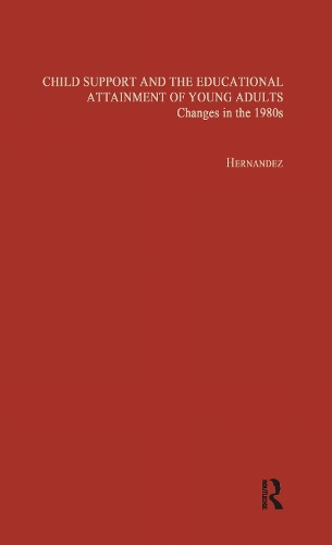 Бумажная книга «Child Support and the Educational Attainment of Young Adults: Changes in the 1980s», автор Педро М. Эрнандес - фото №1
