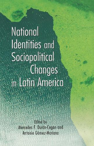 Бумажная книга «National Identities and Socio-Political Changes in Latin America», авторов Антонио Гомес-Мориана, Мерседес Дюран-Коган - фото №1
