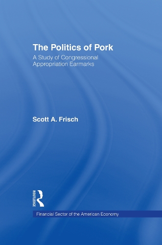 Бумажная книга «The Politics of Pork: A Study of Congressional Appropriations Earmarks», автор Скотт А. Фриш - фото №1