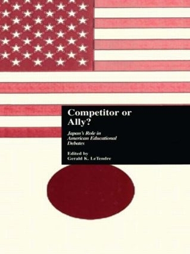Паперова книга «Competitor or Ally?: Japan's Role in American Educational Debates» - фото №1