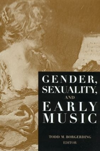 Бумажная книга «Gender, Sexuality, and Early Music» - фото №1