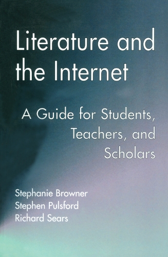 Бумажная книга «Literature and the Internet: A Guide for Students, Teachers, and Scholars», автор Стефани Браунер - фото №1