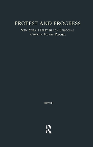 Бумажная книга «Protest and Progress: New York's First Black Episcopal Church Fights Racism», автор Джон Хьюитт - фото №1