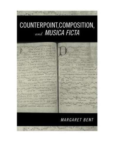 Бумажная книга «Counterpoint, Composition and Musica Ficta», автор Маргарет Бент - фото №1