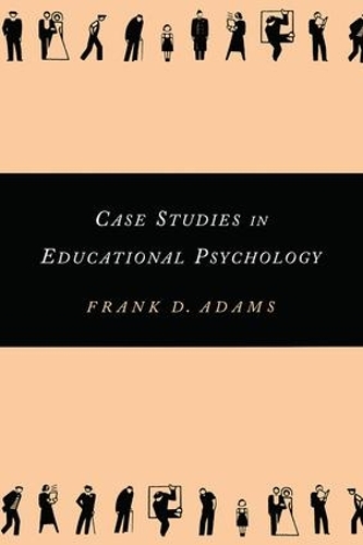 Паперова книга «Case Studies in Educational Psychology», автор Френк Адамс - фото №1