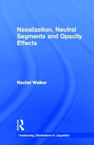 Паперова книга «Nasalization, Neutral Segments and Opacity Effects», автор Рейчел Вокер - фото №1