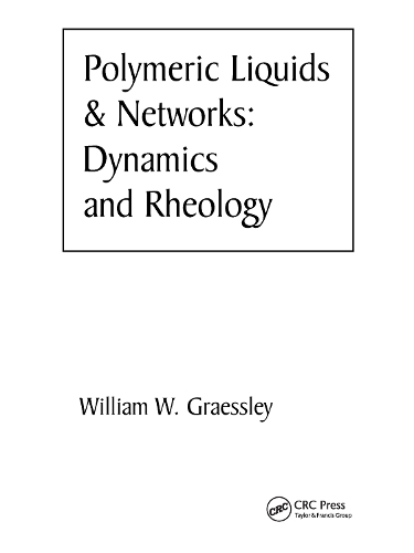 Бумажная книга «Polymeric Liquids & Networks: Dynamics and Rheology», автор Уильям В. Грэссли - фото №1