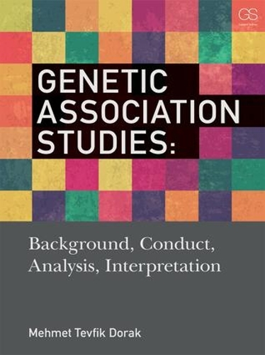 Бумажная книга «Genetic Association Studies: Background, Conduct, Analysis, Interpretation», автор Мехмет Тевфик Дорак - фото №1