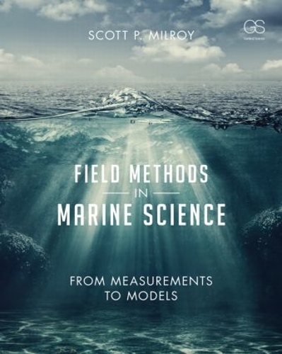 Бумажная книга «Field Methods in Marine Science: From Measurements to Models», автор Скотт Милрой - фото №1