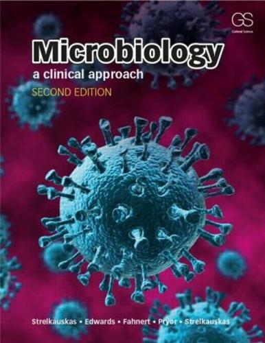 Паперова книга «Microbiology: A Clinical Approach», авторів Анжела Едвардс, Ентоні Стрелкаускас, Беатріс Фанерт, Грег Прайор - фото №1