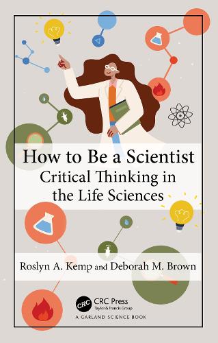 Паперова книга «How to Be a Scientist: Critical Thinking in the Life Sciences», авторів Дебора М. Браун, Рослін А. Кемп - фото №1