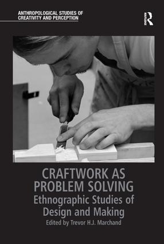 Бумажная книга «Craftwork as Problem Solving: Ethnographic Studies of Design and Making» - фото №1