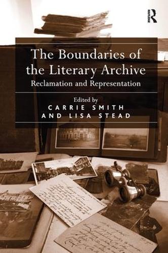 Бумажная книга «The Boundaries of the Literary Archive: Reclamation and Representation», автор Лиза Стед - фото №1