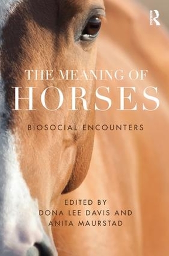 Паперова книга «The Meaning of Horses: Biosocial Encounters» - фото №1