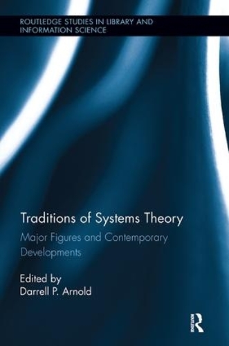 Бумажная книга «Traditions of Systems Theory: Major Figures and Contemporary Developments» - фото №1