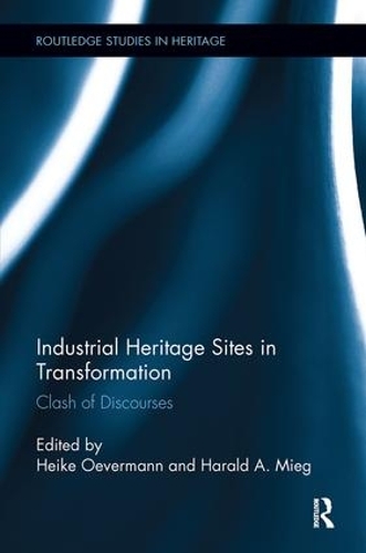 Бумажная книга «Industrial Heritage Sites in Transformation: Clash of Discourses» - фото №1