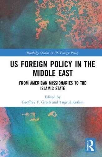 Бумажная книга «US Foreign Policy in the Middle East: From American Missionaries to the Islamic State» - фото №1