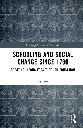 Бумажная книга «Schooling and Social Change Since 1760: Creating Inequalities through Education», автор Рой Лоу - фото №1