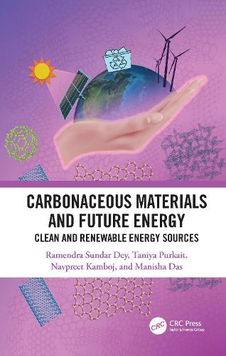 Бумажная книга «Carbonaceous Materials and Future Energy: Clean and Renewable Energy Sources», авторов Маниша Дас, Навприт Камбодж, Рамендра Сундар Дей, Тания Пуркайт - фото №1