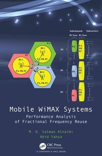 Бумажная книга «Mobile WiMAX Systems: Performance Analysis of Fractional Frequency Reuse», авторов Абид Яхья, Мохаммед Халид Салман Фадхил - фото №1