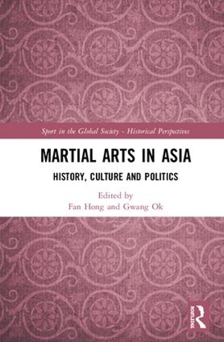 Бумажная книга «Martial Arts in Asia: History, Culture and Politics» - фото №1