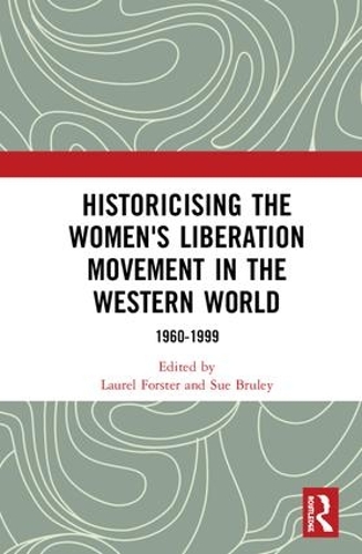 Бумажная книга «Historicising the Women's Liberation Movement in the Western World: 1960-1999» - фото №1