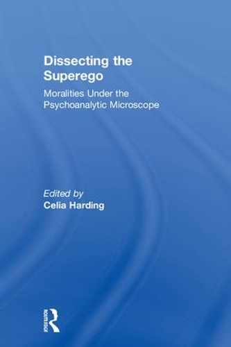 Бумажная книга «Dissecting the Superego: Moralities Under the Psychoanalytic Microscope» - фото №1