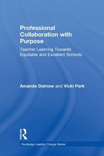 Бумажная книга «Professional Collaboration with Purpose: Teacher Learning Towards Equitable and Excellent Schools», авторов Аманда Датноу, Вики Парк - фото №1