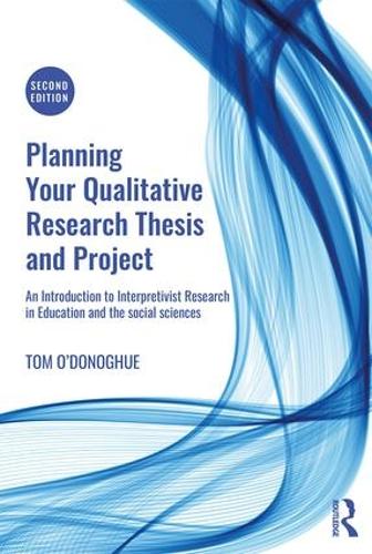 [object Object] «Planning Your Qualitative Research Thesis and Project: An Introduction to Interpretivist Research in Education and the Social Sciences», автор Том О'Донохью - фото №1
