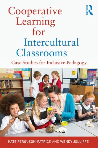 [object Object] «Cooperative Learning for Intercultural Classrooms: Case Studies for Inclusive Pedagogy», авторов Кейт Фергюсон-Патрик, Венди Джоллифф - фото №1