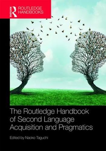 [object Object] «The Routledge Handbook of Second Language Acquisition and Pragmatics» - фото №1