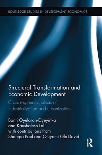 [object Object] «Structural Transformation and Economic Development: Cross regional analysis of industrialization and urbanization», авторов Банджи Ойеларан-Ойеинка, Каушалеш Лал - фото №1